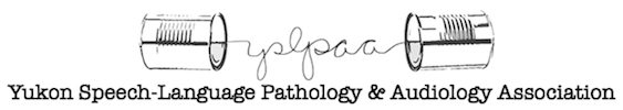 Yukon Speech-Language Pathology and Audiology Association